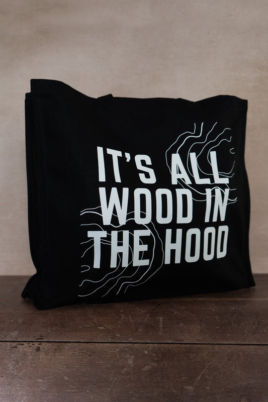 ‘It’s All Wood In The Hood’ Tote Bag